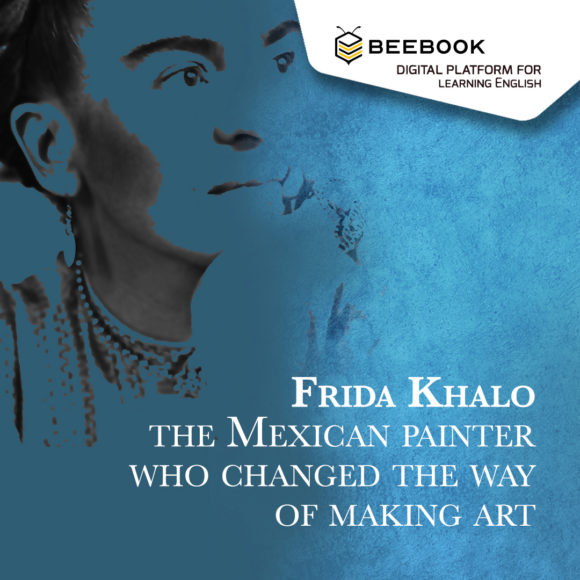 Frida Khalo, the Mexican painter who changed the way of making art