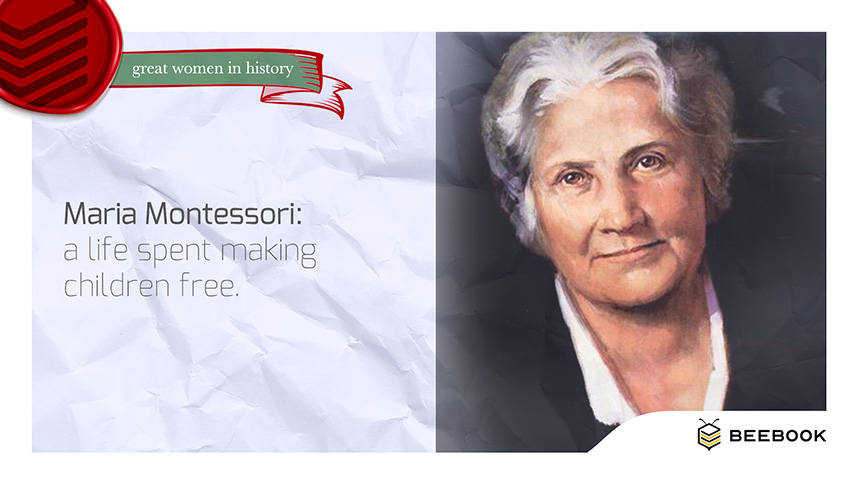Maria Montessori: una vita spesa a rendere liberi i bambini