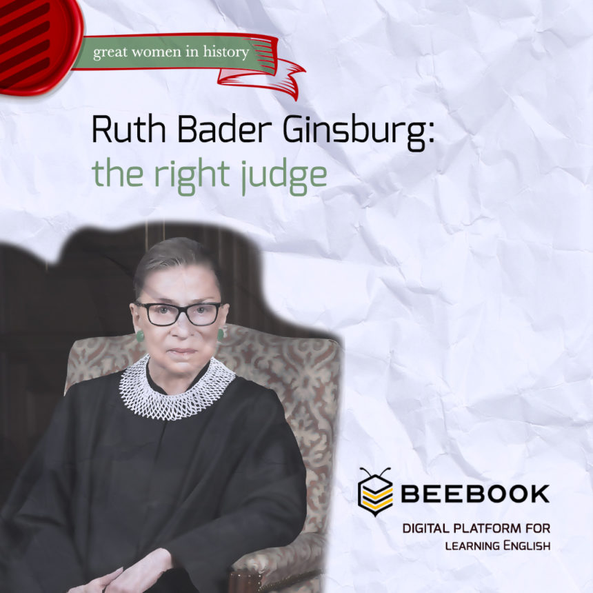 Ruth Bader Ginsburg: la giudice giusta