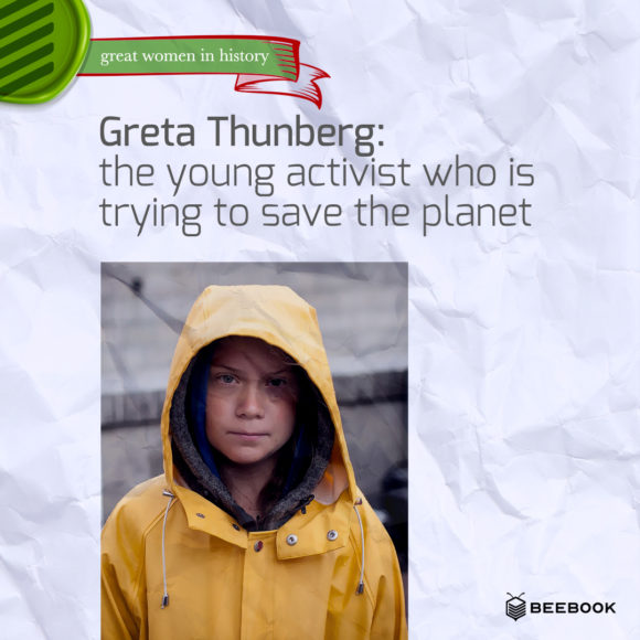 Greta Thunberg, la giovane attivista che cerca di salvare il pianeta