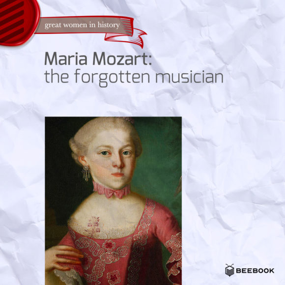 Maria Mozart, la musicista dimenticata